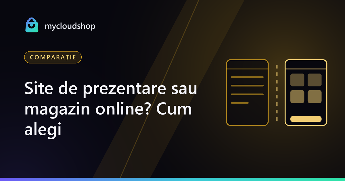 Coperta articolului „Site de prezentare sau magazin online? Cum alegi”
